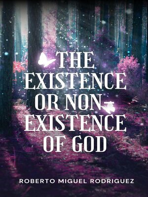 cover image of The Existence or Non-Existence of God
